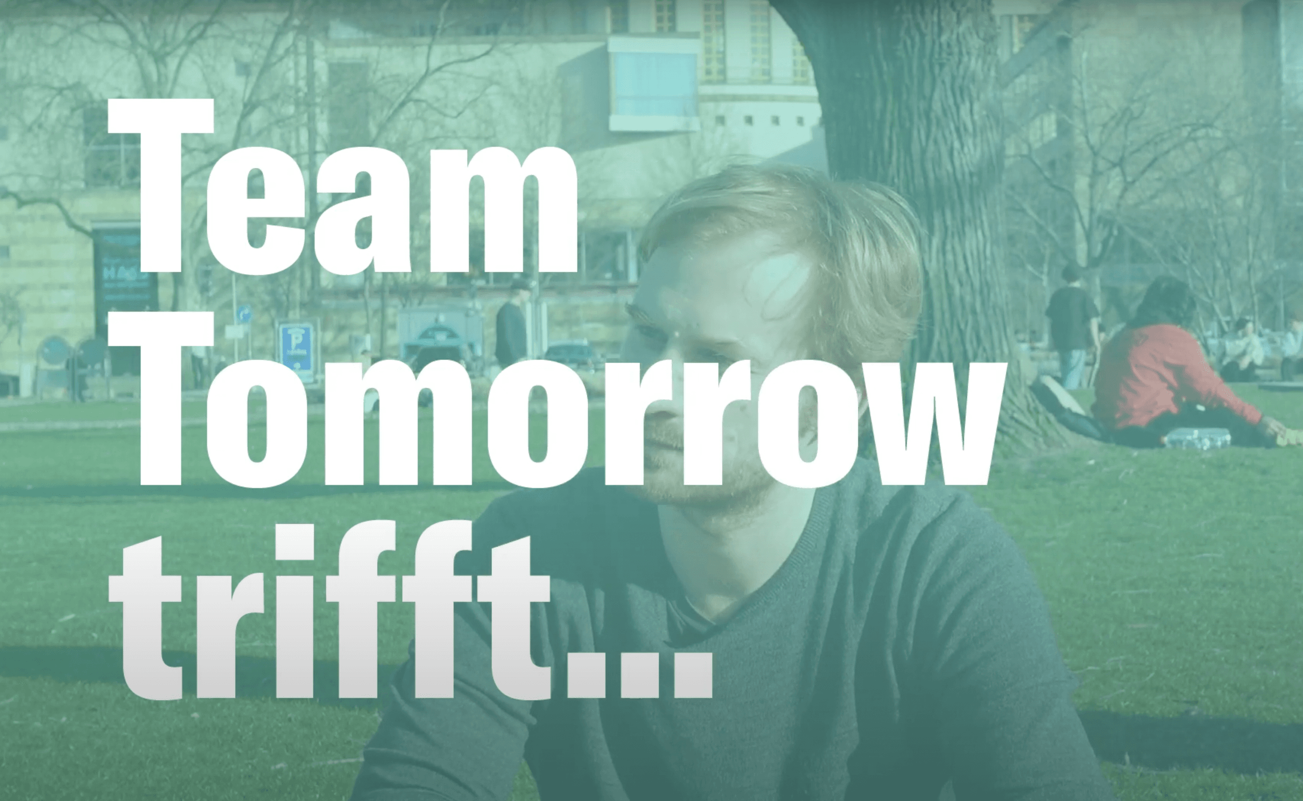 Team Tomorrow trifft